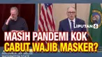 Sejumlah negara melonggarkan bahkan mencabut sebagian protokol Covid-19 meski pandemi masih berlangsung. Negara bagian Washington di AS bahkan mencabut aturan kewajiban memakai masker. Apa sebabnya?