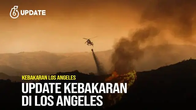 Perkembangan Terkini Kebakaran di Los Angeles