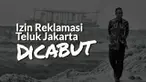 Gubernur DKI Jakarta Anies Baswedan menyatakan, Pemprov DKI Jakarta mencabut izin reklamasi untuk 13 pulau di Jakarta Utara.
