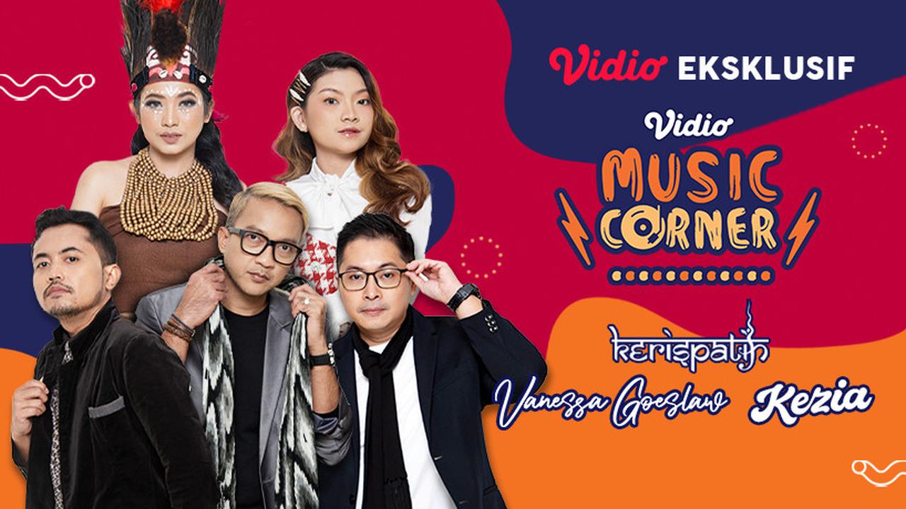 Vidio Music Corner bersama Kerispatih, Vanessa Goeslaw, Kezia