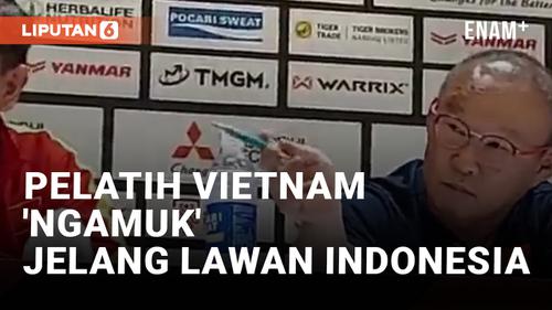 VIDEO: Panas! Pelatih Vietnam Sebut Indonesia Kirim 'Mata-mata'