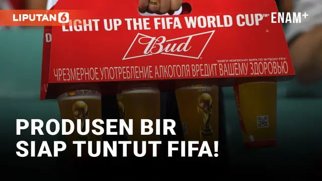 Larangan Bir di Piala Dunia 2022, Budweiser Dikabarkan Siap Tuntut FIFA