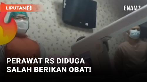 VIDEO: Duh, Perawat RS di Medan Diduga Salah Berikan Obat Ke Pasien