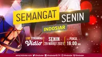 Semangat Senin Indosiar digelar live streaming di Vidio, episode kelima Senin (29/3/2021) pukul 16.00 WIB menampilkan Fildan DA live streaming di Vidio