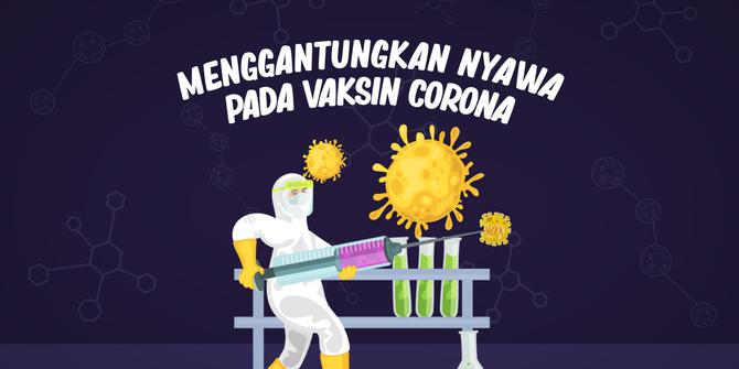 VIDEO: Menggantungkan Nyawa pada Vaksin Corona