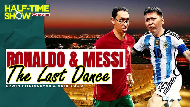 VIDEO Half Time Show: Piala Dunia 2022, The Last Dance Cristiano Ronaldo and Lionel Messi