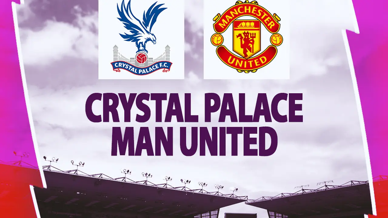 Liga Inggris - Crystal Palace Vs Man United