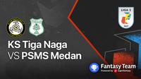Liga 2 2021 : PSMS Medan vs KS Tiga Naga