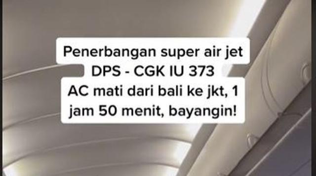 AC Pesawat Super Air Jet Mati karena Masalah Tekanan Udara, Penumpang Menangis dan Mandi Keringat.&nbsp; foto: TikTok @velyspuspa