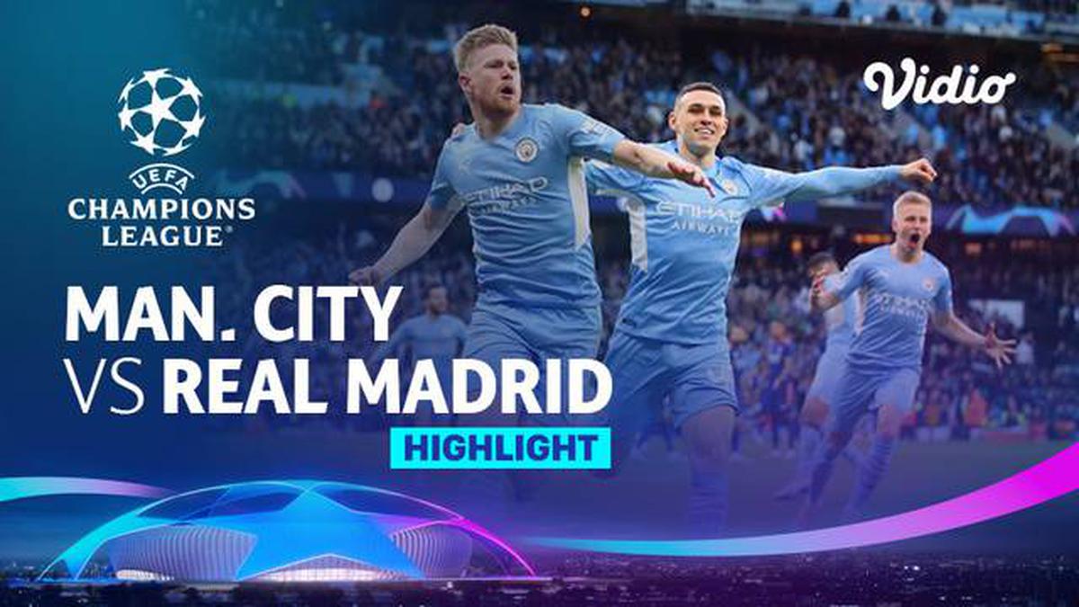 VIDEO Sengit! Manchester City Menang 43 atas Real Madrid di Liga