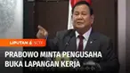 Menteri Pertahanan yang juga bakal calon presiden, Prabowo Subianto, meminta pengusaha membuka lapangan kerja. Bagi Prabowo, pengusaha adalah garda terdepan dalam penentu kemakmuran negara.