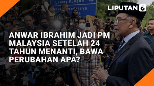 VIDEO: Anwar Ibrahim Jadi PM Malaysia Setelah 24 Tahun Menanti, Bawa Perubahan Apa?