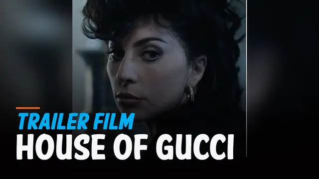 Trailer film House of Gucci resmi dirilis di Youtube. Film yang diadaptasi dari buku ini bercerita tentang keluarga Gucci dan dugaan skandal pembunuhan.