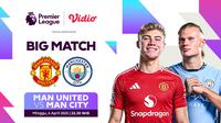 Saksikan siaran langsung big match Liga Inggris: Manchester United vs Manchester City di Vidio. Jangan sampai lewatkan pertandingan Derby Manchester di ajang Liga Inggris akhir pekan ini hanya di Vidio. (sum. doc. vidio.com)