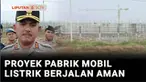 Proyek pabrik mobil listrik BYD di Subang, Jawa Barat, terus berlanjut. Pihak perusahaan membantah jika pembangunan pabrik ini mendapatkan gangguan dari sekelompok orang.