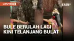 HEBOH! BULE WANITA TELANJANG BULAT DI PEMENTASAN KESENIAN TRADISIONAL BALI