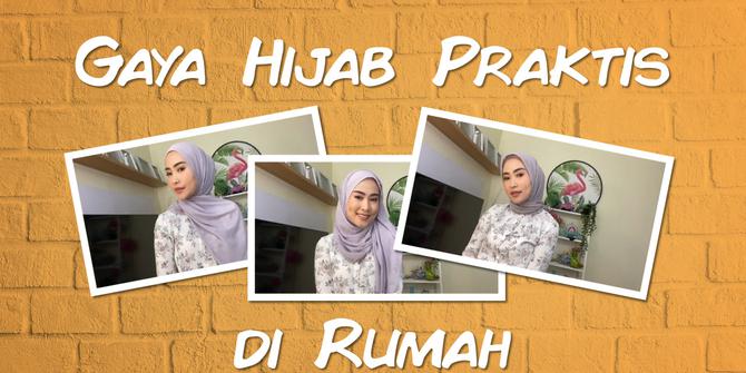 VIDEO: Simak Gaya Hijab Praktis di Rumah Aja Selama Ramadan