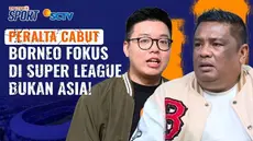 Ditinggal Peralta ke Persib, Borneo FC Lebih Prioritaskan Super League Ketimbang ACGL di Asia