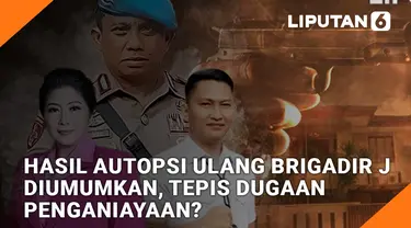 Hasil Autopsi Ulang Brigadir J Diumumkan, Tepis Dugaan Penganiayaan?