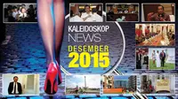 kaleidoskop News Desember 2015 (Liputan6.com/Abdillah)