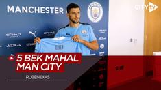 Berita Video Termasuk Ruben Dias, Berikut 5 Bek Termahal Manchester City
