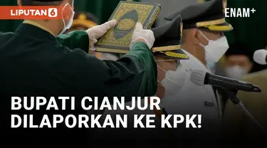 Bupati Cianjur Dilaporkan ke KPK Atas Dugaan Penyelewengan Dana Bantuan