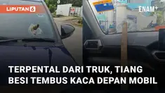 Kejadian mengerikan terjadi saat sebuah tiang besi terpental dari truk dan menembus kaca mobil yang melintas