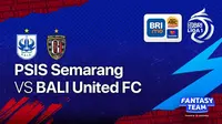 Saksikan Streaming Big Match  BRI Liga 1 Malam Ini : PSIS Semarang Vs Bali United FC di Vidio