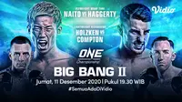 ONE Championship: BIG BANG II, Jumat (11/12/2020) pukul 19.30 WIB dapat disaksikan melalui platform streaming Vidio. (Dok. Vidio)