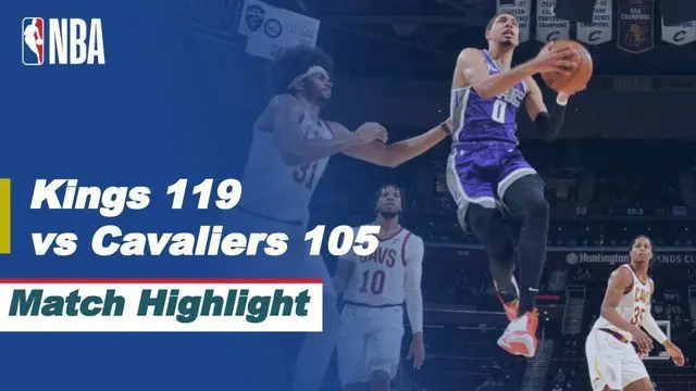 Berita Video Highlights NBA, Sacramento Kings Taklukkan Tuan Rumah Cleveland Cavaliers 119-105