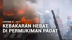 Kebakaran Hebat di Permukiman Padat