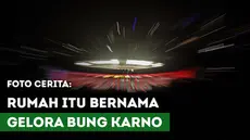 Berita video foto-foto bercerita yang berjudul "Rumah Itu Bernama Gelora Bung Karno".