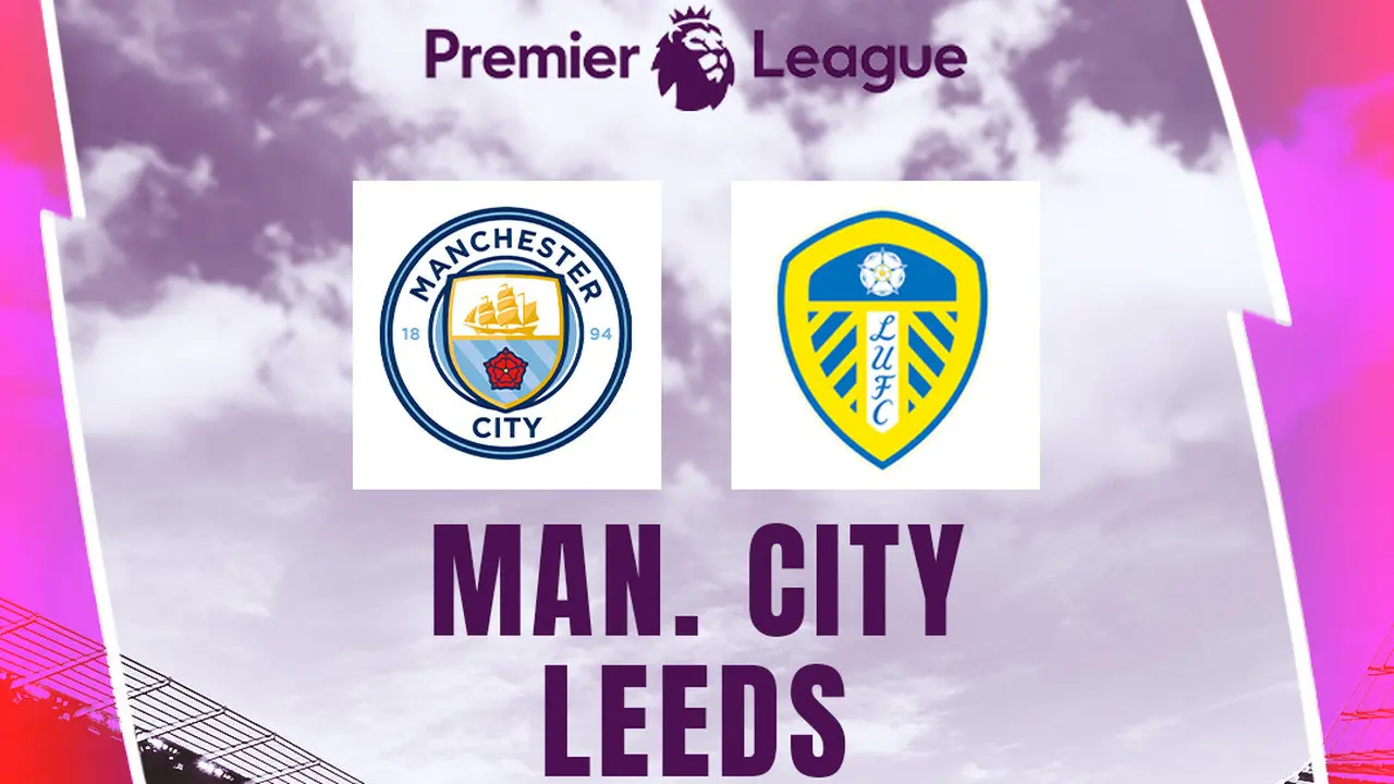 Liga Inggris - Manchester City Vs Leeds United