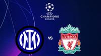 Liga Champions - Inter Milan Vs Liverpool (Bola.com/Adreanus Titus)