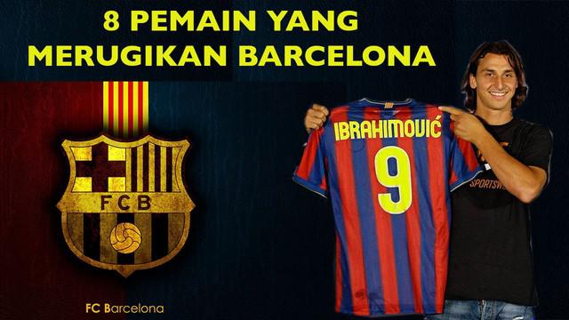 Video 8 transfer pemain yang merugikan Barcelona karena biaya pembelianya tidak sebanding dengan penjualannya.