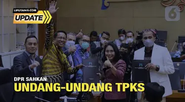 DPR setuju Rancangan Undang-Undang Tindak Pidana Kekerasan Seksual atau RUU TPKS menjadi undang-undang pada rapat paripurna di Gedung Parlemen, Senayan, Jakarta, Selasa 12 April 2022.