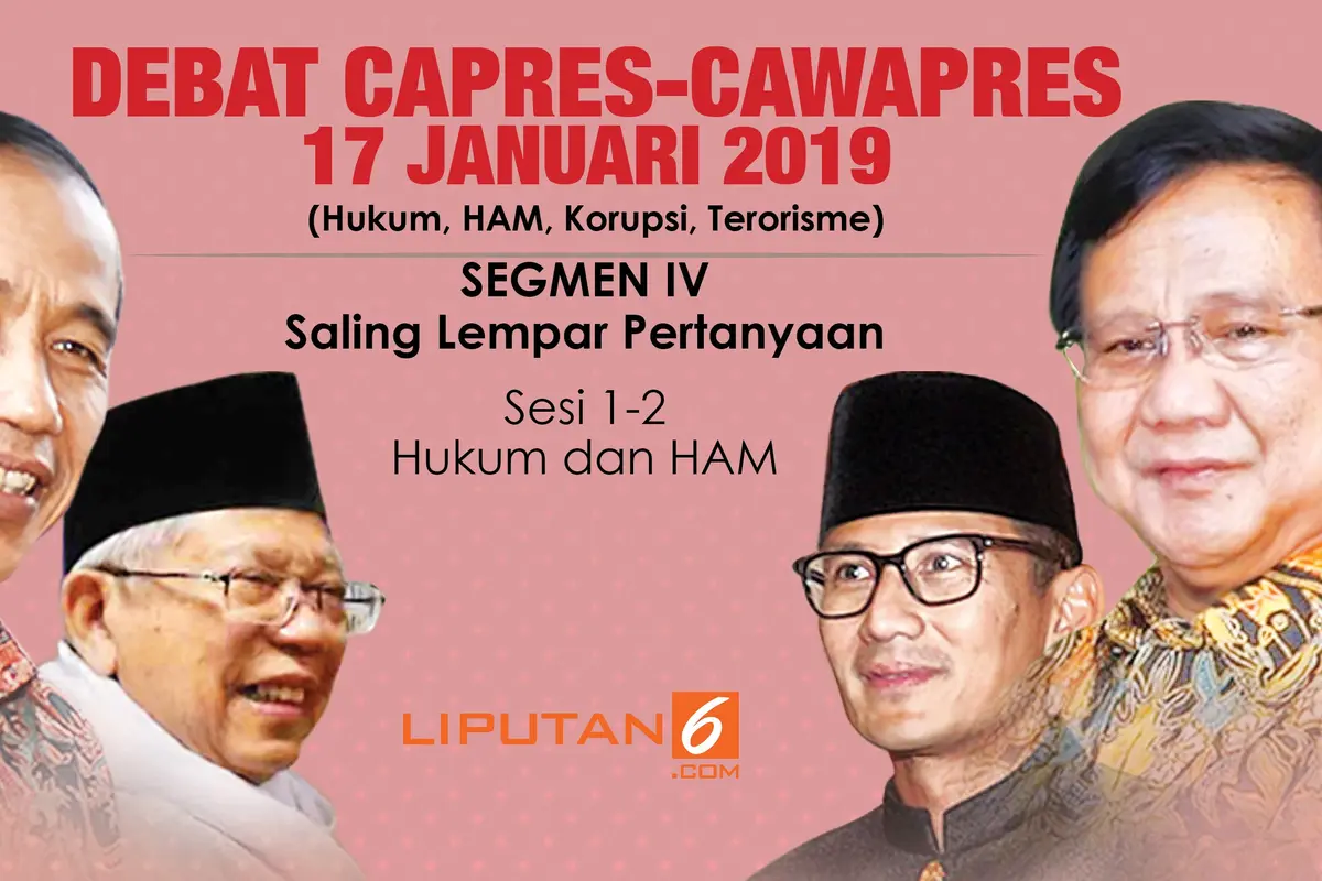 Segmen IV Debat Perdana Capres-Cawapres 2019
