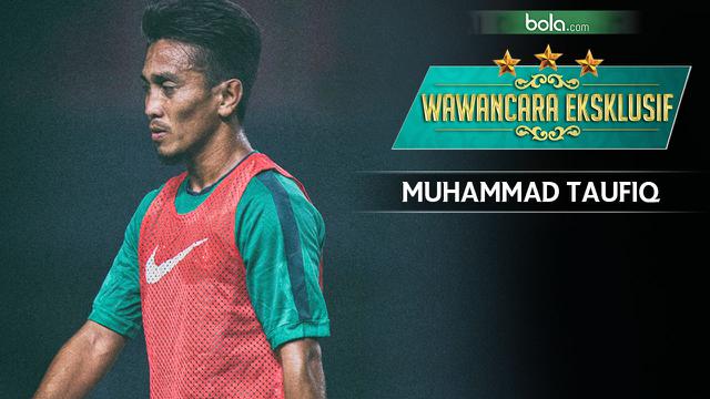 Wawancara Eksklusif Muhammad Taufiq