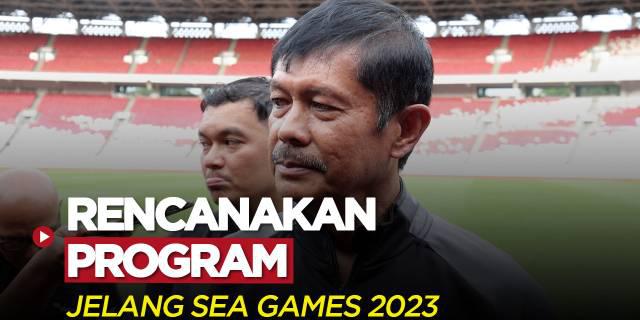 VIDEO: Indra Sjafri Siapkan Program untuk Timnas Indonesia U-23 Jelang SEA Games 2023