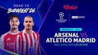 Nonton Live Streaming Semifinal Liga Champions: Arsenal vs Atletico Madrid, Eksklusif di Vidio