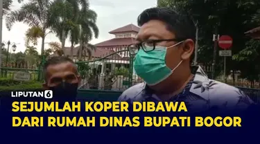 Sebanyak 3 Koper dibawa KPK saat Geledah Rumah Dinas Bupati Bogor, Apa Isinya?