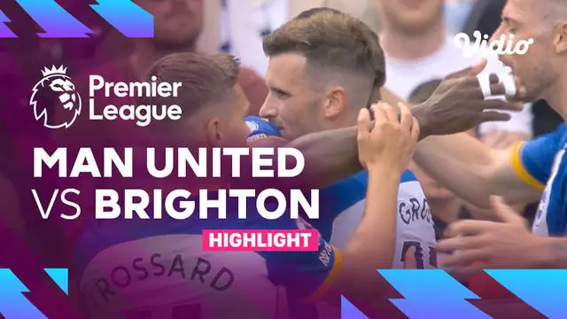 Berita Video, Highlights Liga Inggris antara Manchester United Vs Brighton pada Minggu (8/7/2022)