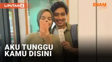 Sang Kekasih: Aku Tunggu Kamu disini!