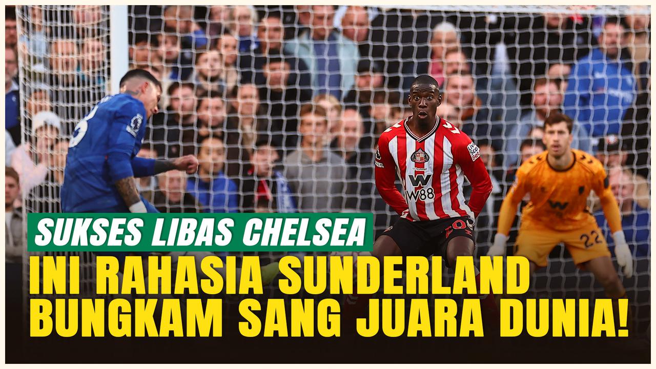 Sunderland Kalahkan Chelsea! Inilah Rahasia di Balik Kejutan Besar di Stamford Bridge!