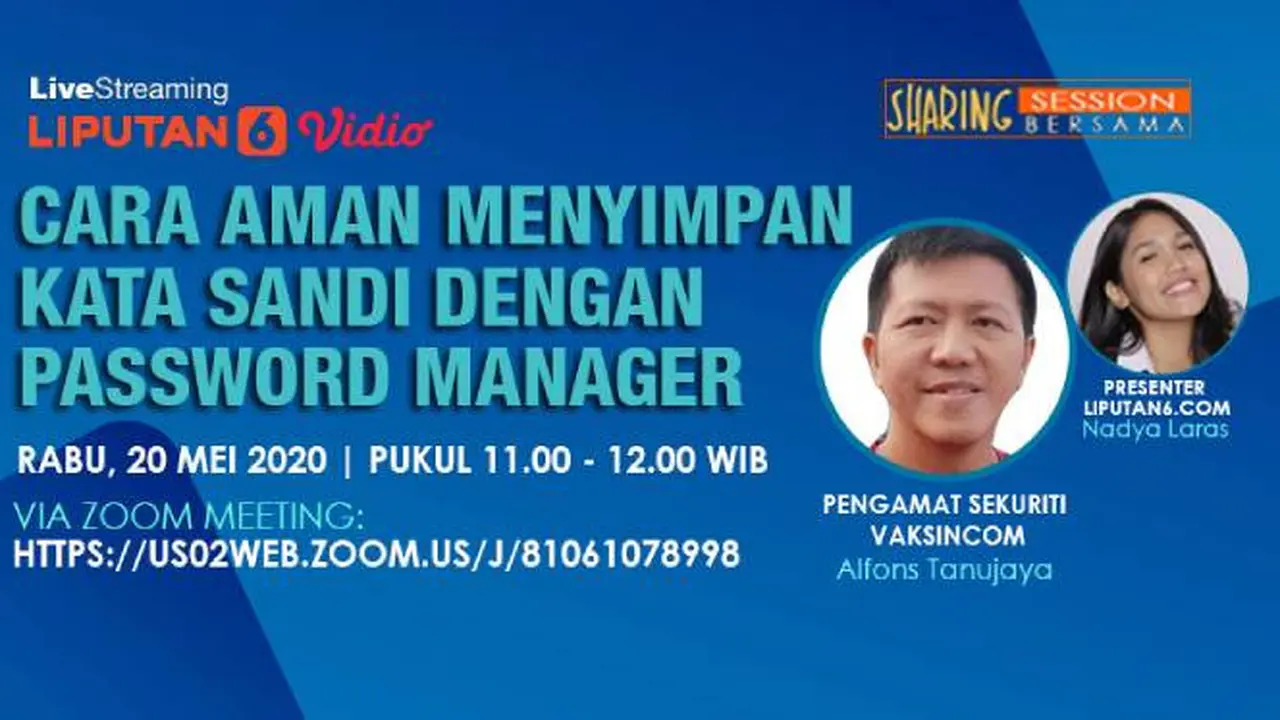 Live Streaming: Tips Aman Simpan Kata Sandi dengan Password Manager bersama Alfons Tanujaya, Pengamat Sekuriti Vaksincom. Liputan6.com/Abdillah