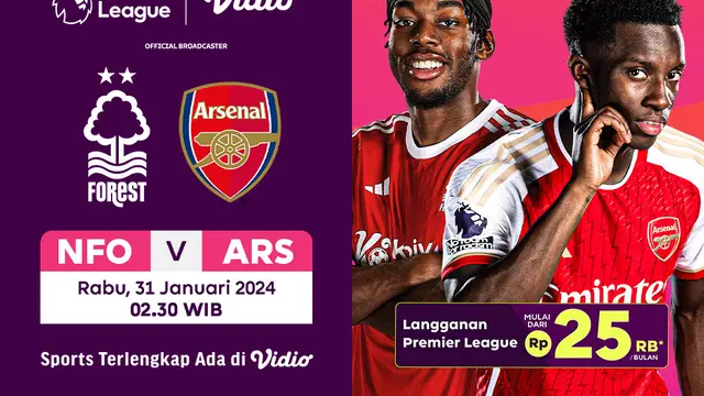 Link Live Streaming Liga Inggris: Nottingham Forest Vs Arsenal di Vidio Dini Hari Nanti