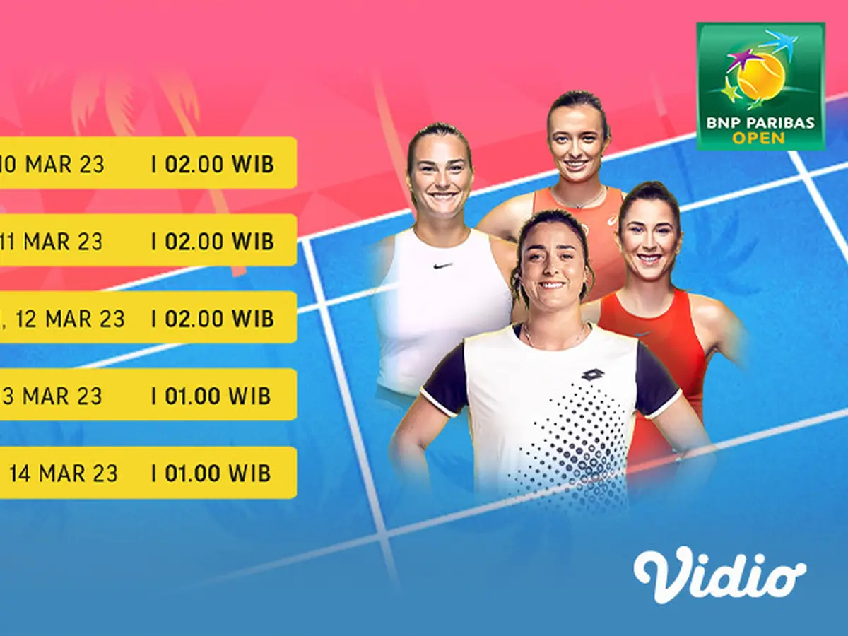 Jadwal Live Streaming WTA 1000 BNP Paribas Open 2023 di Vidio