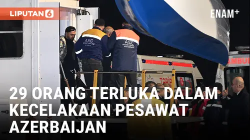 VIDEO: Pesawat Mendarat di Baku Bawa 29 Orang yang Terluka dalam Kecelakaan Pesawat Azerbaijan di Kazakhstan