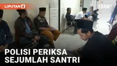 Kasus Kematian Santri Diduga Dianiaya Terus Bergulir, Polisi Kembali Periksa Lanjutan Sejumlah Santri