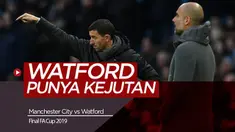 Berita Video Manchester City Waspadai Striker Watford di Final FA Cup